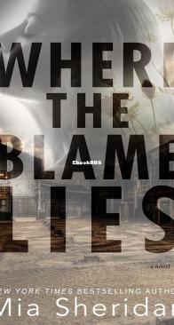 Where the Blame Lies - Where the 1 - Mia Sheridan - English
