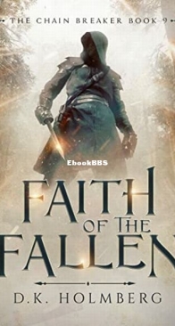 Faith of the Fallen - The Chain Breaker 9 - D. K. Holmberg - English