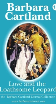 Love and the Loathsome Leopard - Eternal Collection 13 - Barbara Cartland - English