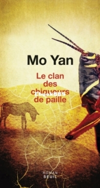 Le Clan Des Chiqueurs De Paille - Mo Yan  - French