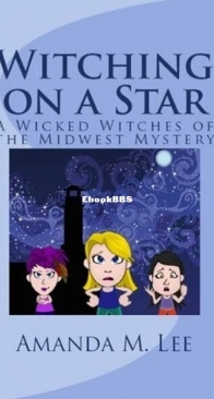 Witching On a Star - Wicked Witches of the Midwest 4 - Amanda M. Lee - English