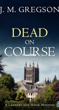 Dead on Course - A Lambert and Hook Mystery 3 - J. M. Gregson - English