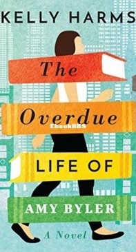 The Overdue Life of Amy Byler - Kelly Harms - English
