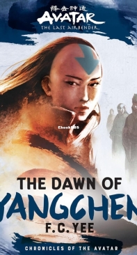 The Dawn of Yangchen - Chronicles of the Avatar 03 - FC Yee - English