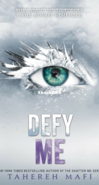 Defy Me - Shatter Me 5 - Tahereh Mafi - English