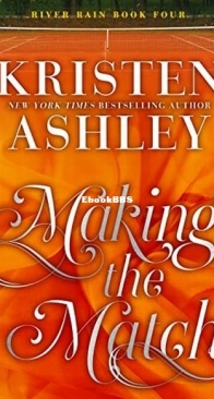 Making the Match - River Rain 4 - Kristen Ashley - English