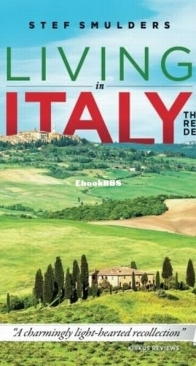 Living in Italy: The Real Deal - Stef Smulders - English