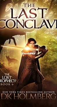 The Last Conclave - The Lost Prophecy 6 - D. K. Holmberg - English