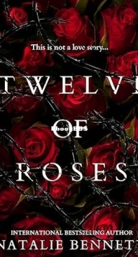Twelve of Roses: A Dark Standalone - Natalie Bennett - English