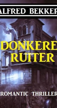 Donkere Ruiter - Alfred Bekker - Dutch