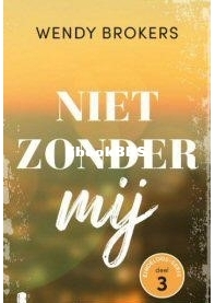 Niet Zonder Mij - Eindeloos 3 - Wendy Brokers - Dutch