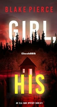 Girl, His - Ella Dark FBI Suspense Thriller 11 - Blake Pierce - English