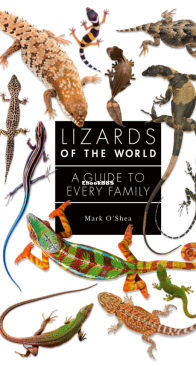 Lizards of the World A Guide to Every Family - Mark OShea - English