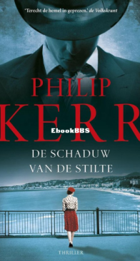 De Schaduw Van De Stilte - Bernie Gunther 11 - Philip Kerr - Dutch