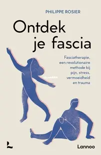 Ontdek Je Fascia - Philippe Rosier - Dutch