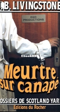 Meurtre Sur Canapé - Les Dossiers De Scotland Yard 33 - Christian Jacq Alias J. B. Livingstone - French