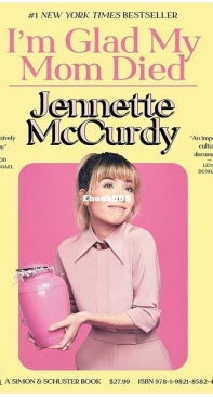 I'm Glad My Mom Died - Jennette McCurdy - English