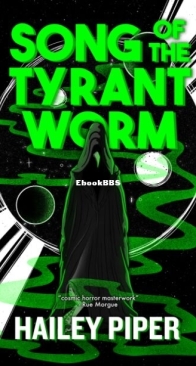 Song of the Tyrant Worm - The Worm and His Kings 3 - Hailey Piper - English