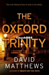 The Oxford Trinity - David Matthews - English