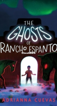 The Ghosts of Rancho Espanto - Adrianna Cuevas - English