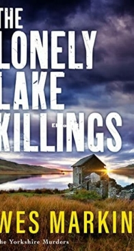 The Lonely Lake Killings - The Yorkshire Murders 2 - Wes Markin - English