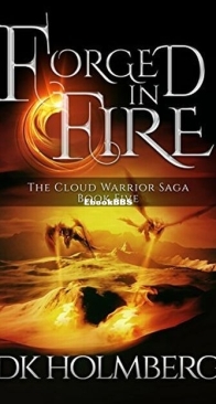 Forged in Fire - The Cloud Warrior Saga 5 - D. K. Holmberg - English