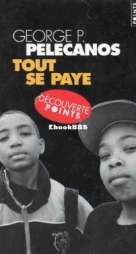 Tout Se Paye - Derek Strange et Terry Quinn 02 - George P. Pelecanos - French