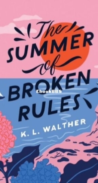 The Summer of Broken Rules - K. L. Walther - English