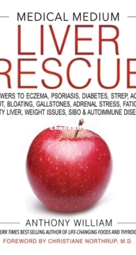 Medical Medium Liver Rescue -  Anthony William - English