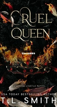 Cruel Queen - Crystal Castle 2 - T. L. Smith - English