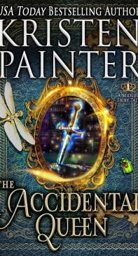 The Accidental Queen - A Midlife Fairy Tale 01 - Kristen Painter - English