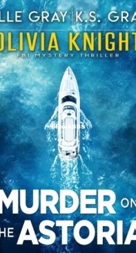 Murder on the Astoria - Olivia Knight FBI 5 - Elle Gray, K.S. Gray - English