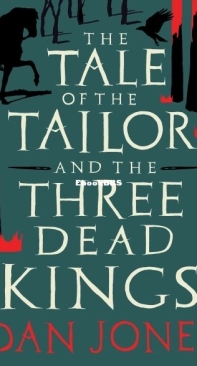 The Tale of the Tailor and the Three Dead Kings - Dan Jones - English