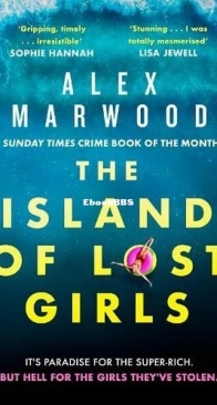The Island of Lost Girls - Alex Marwood - English