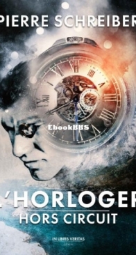 Hors Circuit - L'Horloger 01 - Pierre Schreiber - French