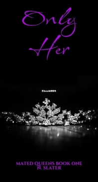 Only Her - Mated Queens 01 - N. Slater - English