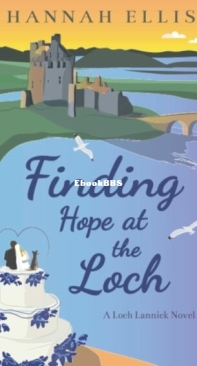 Finding Hope at the Loch - Loch Lannick 7 - Hannah Ellis - English