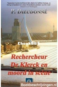 Rechercheur De Klerck En Moord in Scène - De Klerck 05 - P. Dieudonné - Dutch