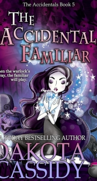 The Accidental Familiar - The Accidentals 05 - Dakota Cassidy - English