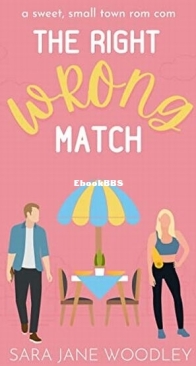 The Right Wrong Match - Love in Mirror Valley 2 - Sara Jane Woodley - English