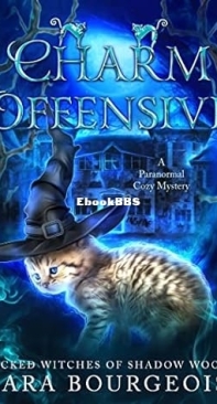 Charm Offensive   - [Wicked Witches of Shadow Woods 08] - Sara Bourgeois  2022 English