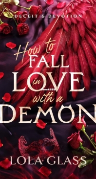How to Fall in Love with a Demon - Deceit and Devotion 01 - Lola Glass - English