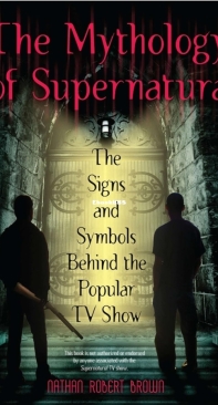 The Mythology of Supernatural - Nathan Robert Brown - English