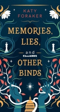 Memories, Lies, and Other Binds - Katy Foraker - English
