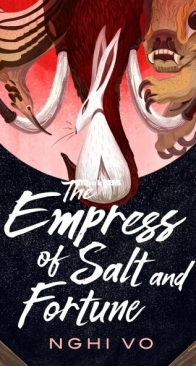 The Empress of Salt and Fortune - The Singing Hills Cycle 1 - Nghi Vo - English