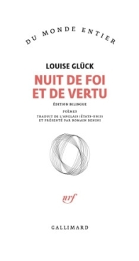 Nuit De Foi Et De Vertu - Louise Glück - French and English