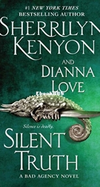 Silent Truth - B.A.D. 04 - Sherrilyn Kenyon and Dianna Love - English