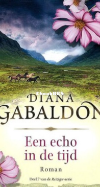 Echo In De Tijd - Reiziger-Cyclus 07 - Diana Gabaldon - Dutch