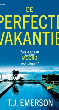 De Perfecte Vakantie - T.J. Emerson - Dutch