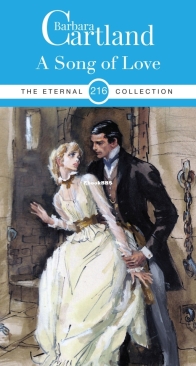 A Song of Love - Eternal Collection 216 - Barbara Cartland - English